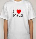 White Cotton I Love Mausi T-Shirt for Kids (1 to 10 Year old) White Cotton I Love Mausi T-Shirt for Kids (1 to 10 Year old)